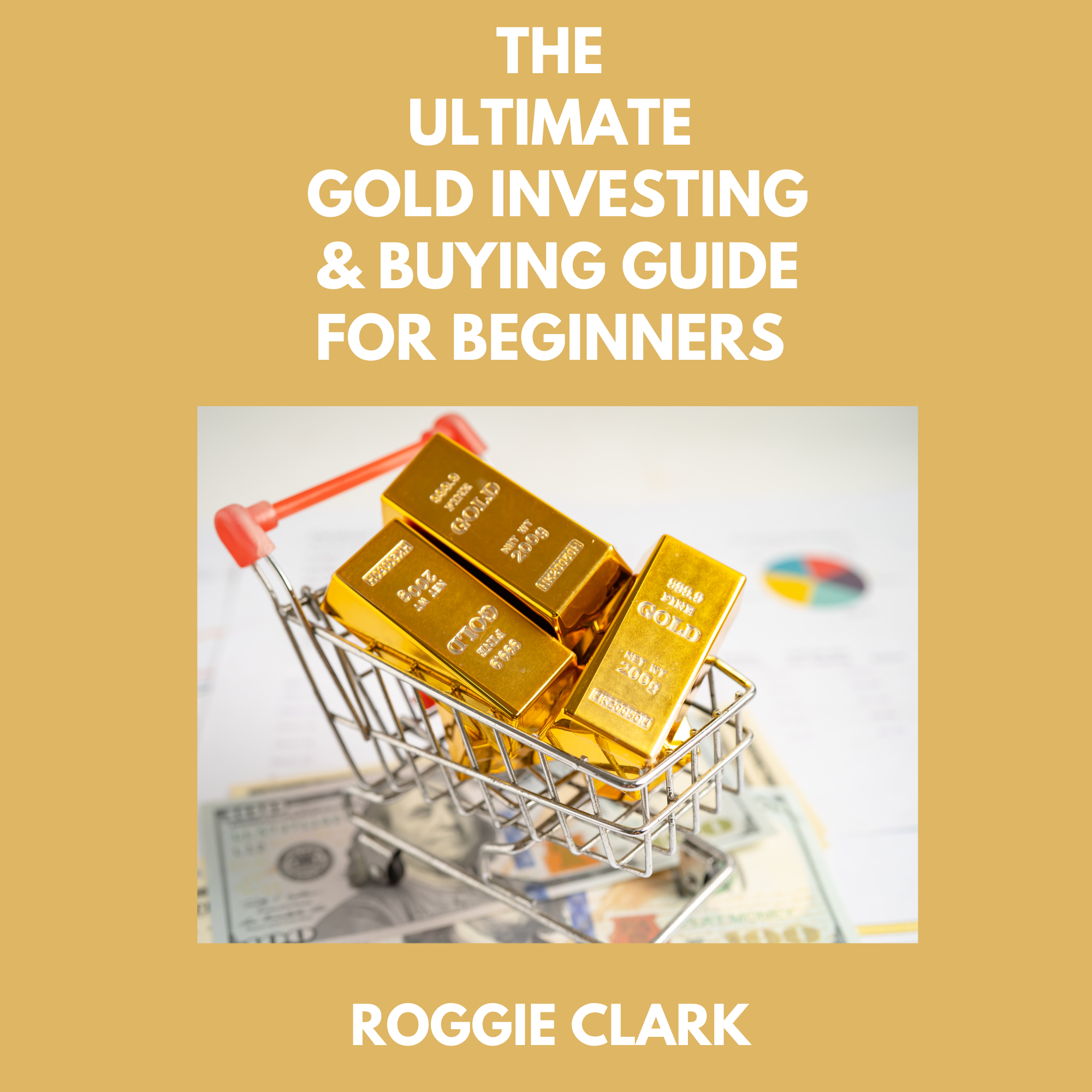 The Ultimate Gold Investing & Buying Book Cover